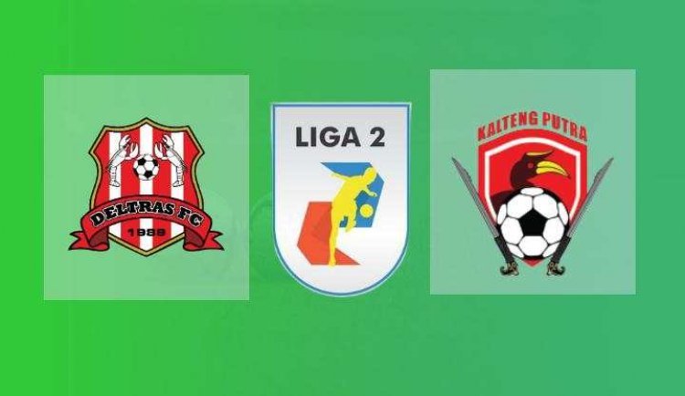 Hasil Deltras FC vs Kalteng Putra Skor Akhir 5-0