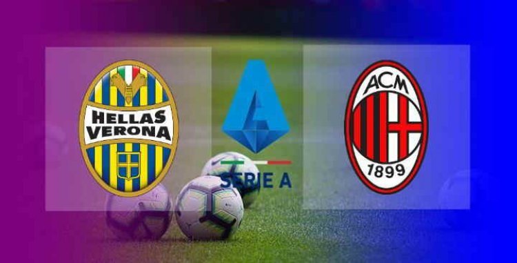 Hasil dan Video Pertandingan Hellas Verona vs AC Milan Skor Akhir 1-2