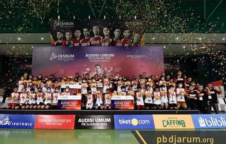 Audisi Umum PB Djarum 2022: Ini 35 Super Tiket Dari Tim Pencari Bakat