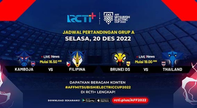 Jadwal Piala AFF 2022 Hari Ini, Live Streaming di RCTI+