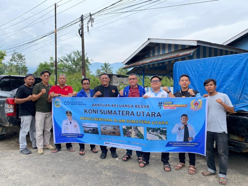 KONI SUMUT SALURKAN BANTUAN UNTUK KORBAN BANJIR DAN LONGSOR DI TAPANULI SELATAN, TAPANULI TENGAH, DAN SIBOLGA