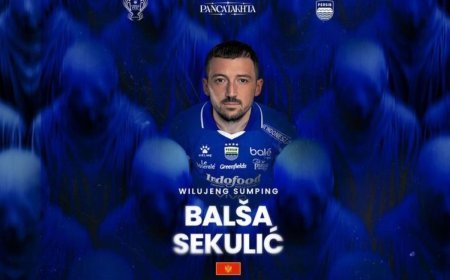 Persib Bandung Resmi Gaet Balsa Sekulic, Striker Montenegro Siap Tajamkan Lini Depan