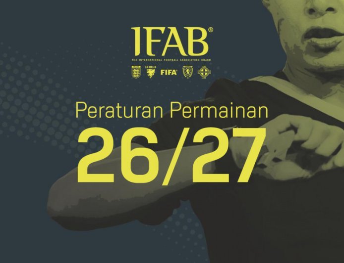 PSSI Hadirkan Laws of the Game (LoTG) IFAB edisi 2026/27 Versi Bahasa Indonesia